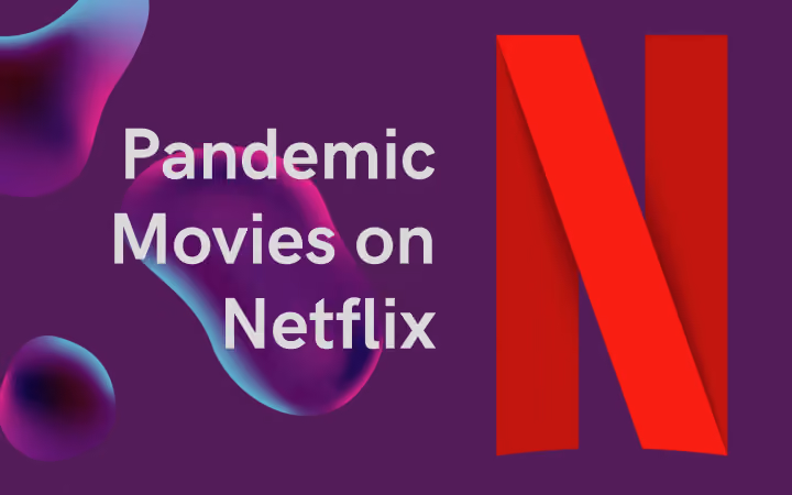 Best Pandemic Movies on Netflix You Should Try